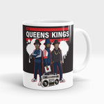 QUEENS COME KINGS Mug